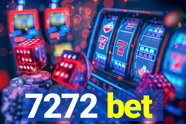 7272 bet